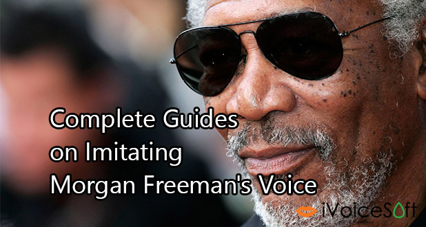 Change voice to Morgan Freeman with Voice Changer Software