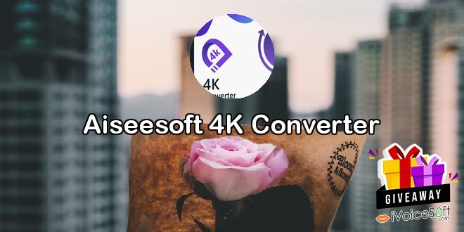 Aiseesoft 4K Converter