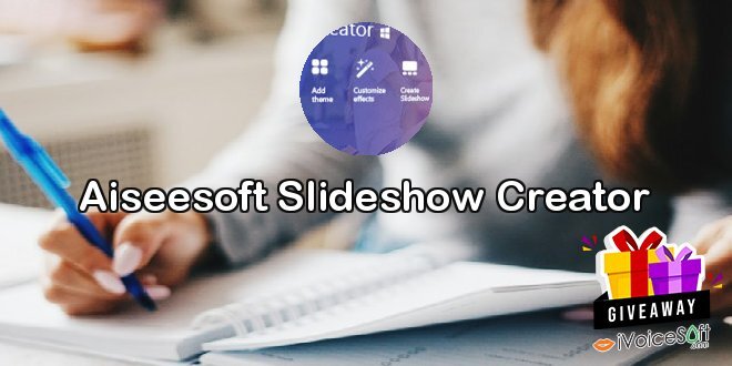 Giveaway: Aiseesoft Slideshow Creator – Free Download