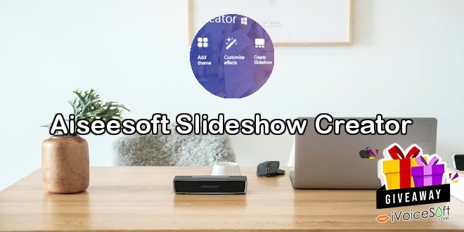 Giveaway: Aiseesoft Slideshow Creator – Free Download