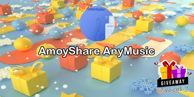 Giveaway: AmoyShare AnyMusic – Free Download