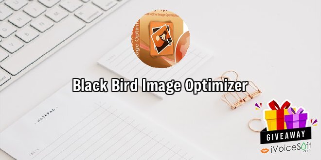 Giveaway: Black Bird Image Optimizer – Free Download