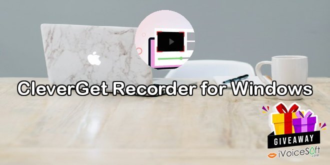 CleverGet Recorder for Windows