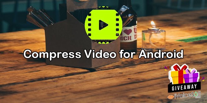Compress Video for Android