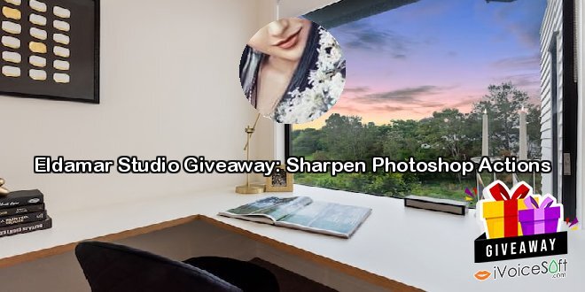 Eldamar Studio Giveaway: Sharpen Photoshop Actions