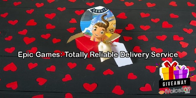 Epic Games: Totally Reliable Delivery Service