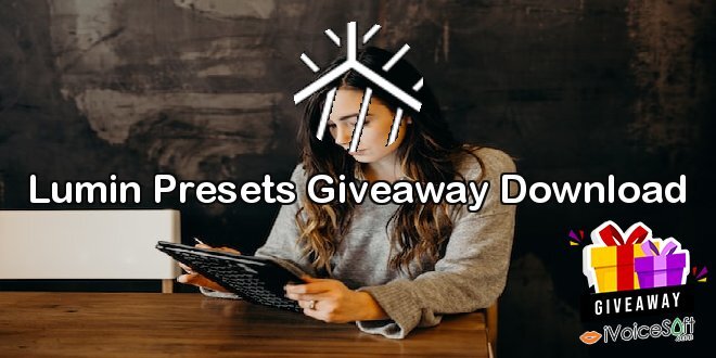 Lumin Presets Giveaway Download