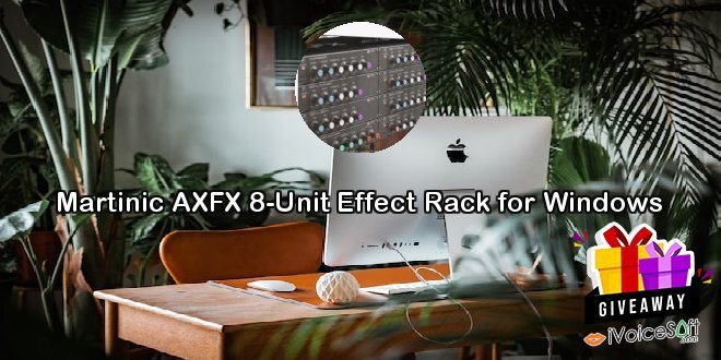 Martinic AXFX 8-Unit Effect Rack for Windows