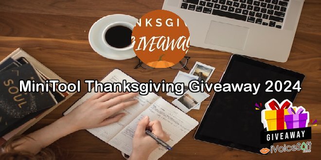 MiniTool Thanksgiving Giveaway 2024
