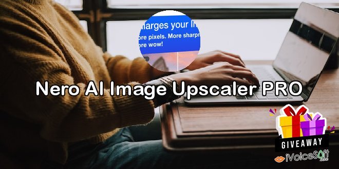 Nero AI Image Upscaler PRO