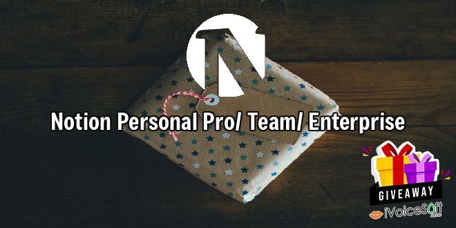 Notion Personal Pro/ Team/ Enterprise