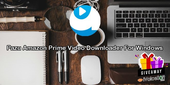 Pazu Amazon Prime Video Downloader For Windows