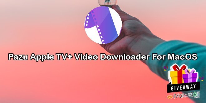 Pazu Apple TV+ Video Downloader For MacOS