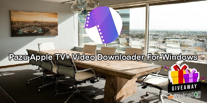 Giveaway: Pazu Apple TV+ Video Downloader For Windows – Free Download