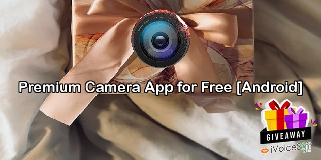 Premium Camera App for Free [Android]