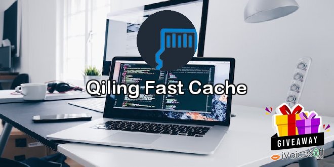 Qiling Fast Cache