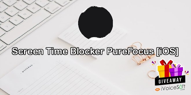 Screen Time Blocker PureFocus [iOS]