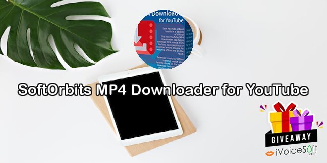 SoftOrbits MP4 Downloader for YouTube
