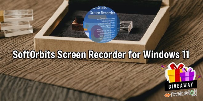 SoftOrbits Screen Recorder for Windows 11