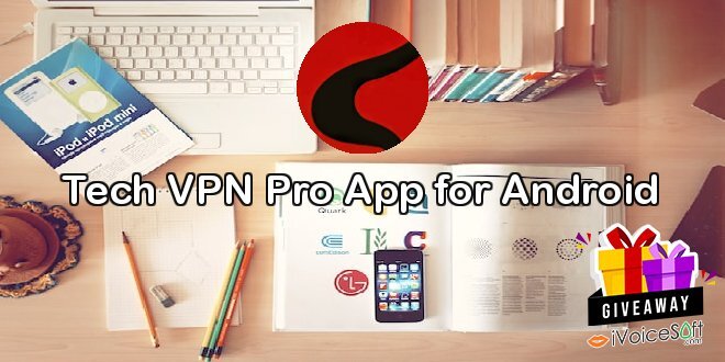 Tech VPN Pro App for Android