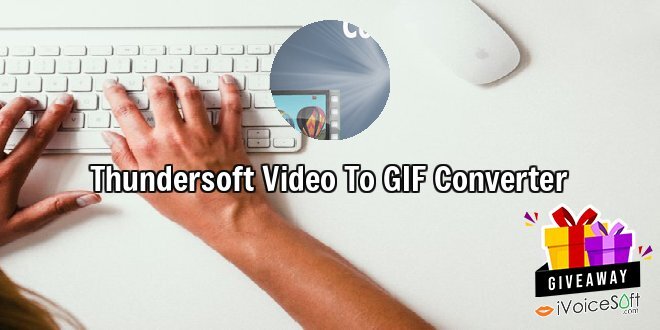 Thundersoft Video To GIF Converter
