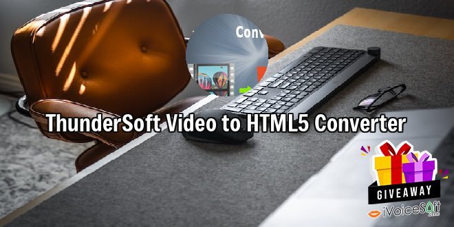 ThunderSoft Video to HTML5 Converter