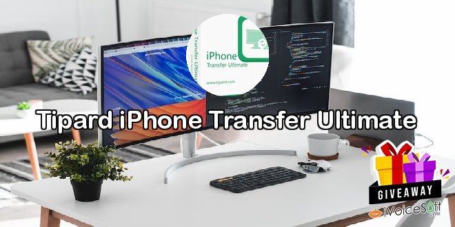 Giveaway: Tipard iPhone Transfer Ultimate – Free Download