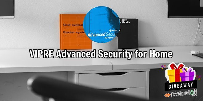VIPRE Advanced Security for Home
