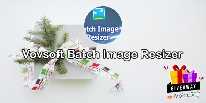 Vovsoft Batch Image Resizer