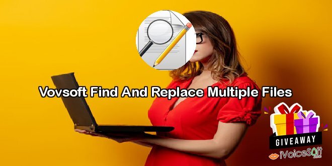 Vovsoft Find And Replace Multiple Files