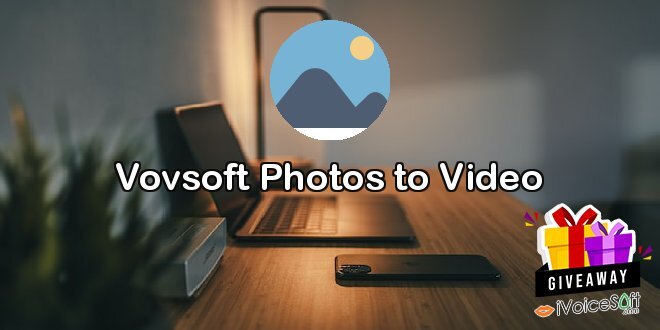 Vovsoft Photos to Video
