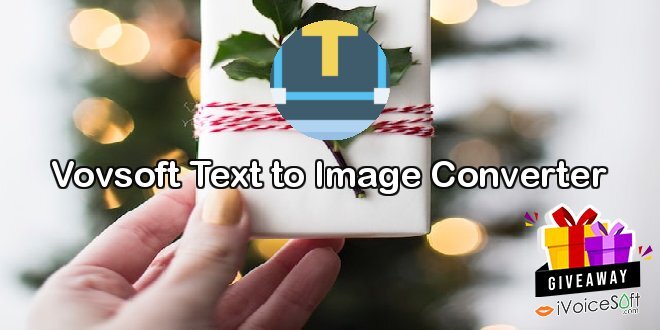 Vovsoft Text to Image Converter