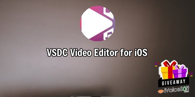 Giveaway: VSDC Video Editor for iOS – Free Download