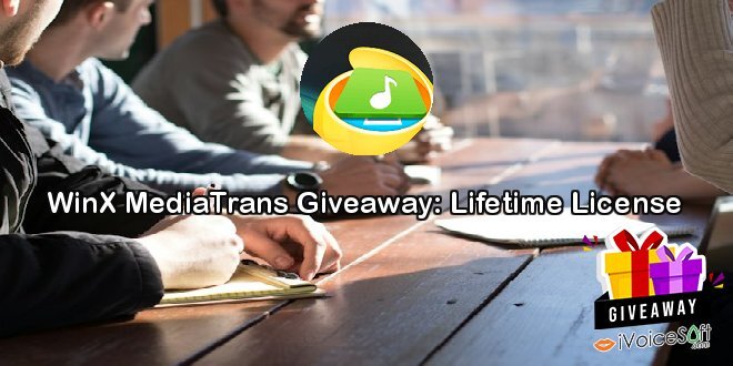 WinX MediaTrans Giveaway: Lifetime License