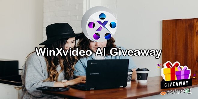 WinXvideo AI Giveaway