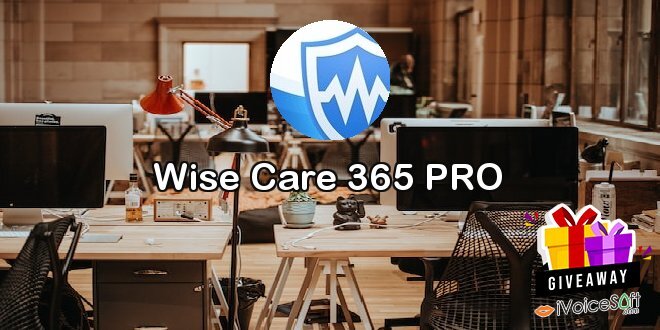 Giveaway: Wise Care 365 PRO – Free Download
