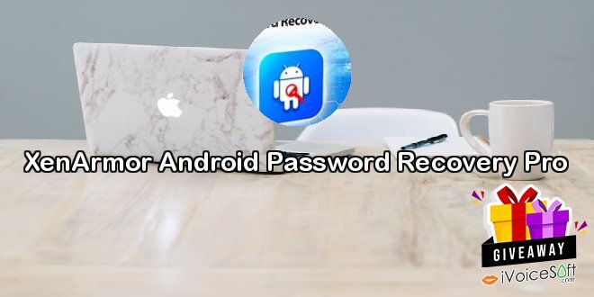 XenArmor Android Password Recovery Pro