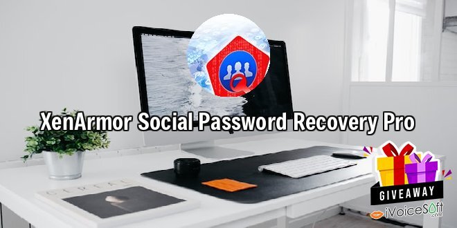 XenArmor Social Password Recovery Pro
