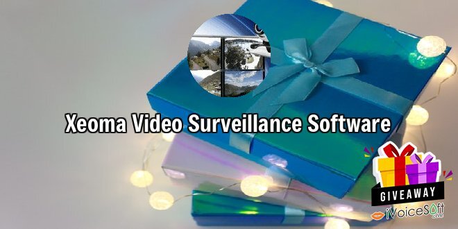 Giveaway: Xeoma Video Surveillance Software – Free Download