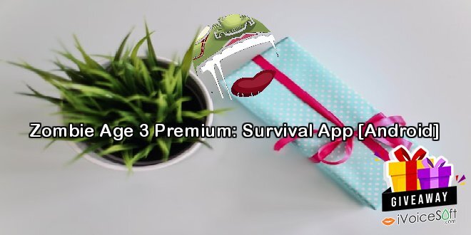 Zombie Age 3 Premium: Survival App [Android]