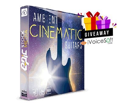 FREE Download Ambient Cinematic Guitars Giveaway From iVoicesoft
