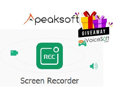 FREE Download Apeaksoft Screen Recorder Giveaway From iVoicesoft