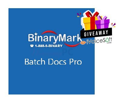 FREE Download BinaryMark Batch Docs Professional Giveaway From iVoicesoft