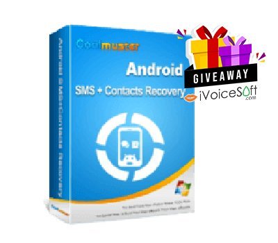 FREE Download Coolmuster Android SMS + Contacts Recovery Giveaway From iVoicesoft