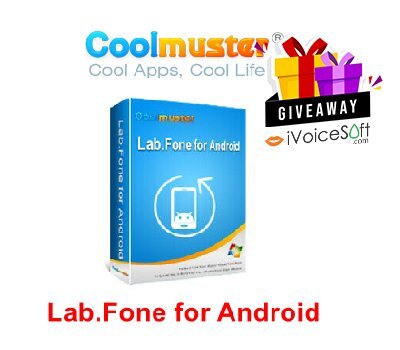 FREE Download Coolmuster Lab.Fone for Android Giveaway From iVoicesoft