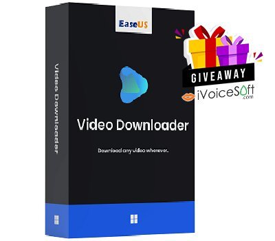 FREE Download EaseUS Video Downloader Giveaway From iVoicesoft