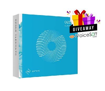 FREE Download iZotope Ozone 9 Elements Giveaway From iVoicesoft