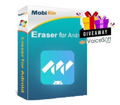 FREE Download MobiKin Eraser for Android Giveaway From iVoicesoft