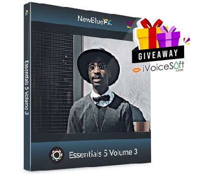 FREE Download NewBlue Essentials 5 Volume 3 Giveaway From iVoicesoft