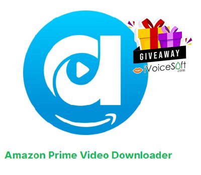 FREE Download Pazu Amazon Prime Video Downloader For Mac Giveaway From iVoicesoft